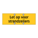 Let op voor strandzeilers