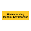 Waarschuwing Tsunami Gevarenzone