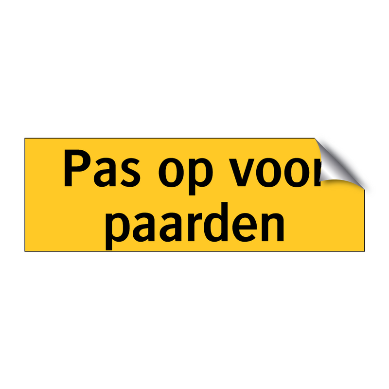 Pas op voor paarden