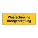 Waarschuwing Röntgenstraling