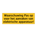 Waarschuwing Pas op voor het aanraken van elektrische /.../