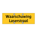 Waarschuwing Laserstraal