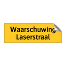 Waarschuwing Laserstraal