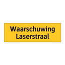 Waarschuwing Laserstraal
