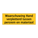 Waarschuwing Hand verpletterd tussen persrem en /.../