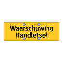 Waarschuwing Handletsel