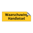 Waarschuwing Handletsel