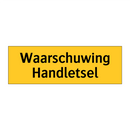 Waarschuwing Handletsel