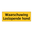 Waarschuwing Loslopende hond