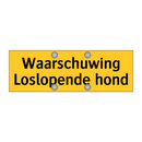 Waarschuwing Loslopende hond