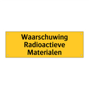 Waarschuwing Radioactieve Materialen