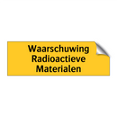 Waarschuwing Radioactieve Materialen