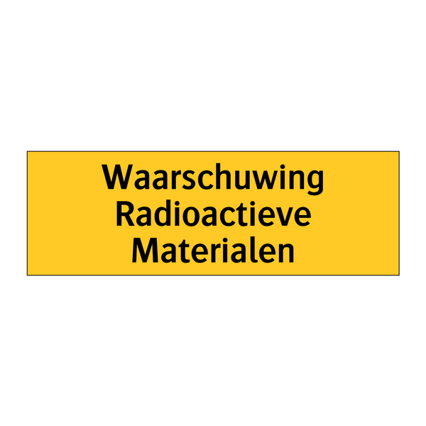 Waarschuwing Radioactieve Materialen