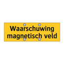 Waarschuwing magnetisch veld