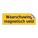 Waarschuwing magnetisch veld