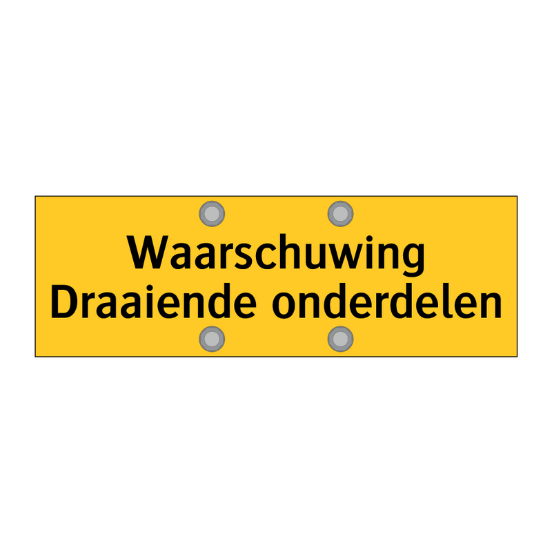 Waarschuwing Draaiende onderdelen