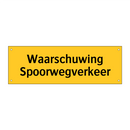 Waarschuwing Spoorwegverkeer
