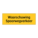 Waarschuwing Spoorwegverkeer
