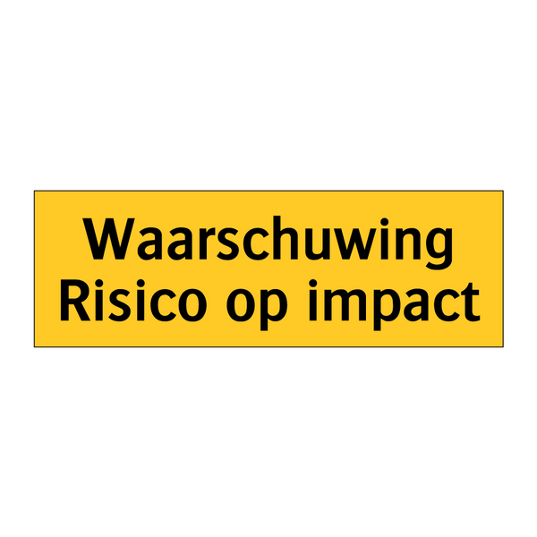 Waarschuwing Risico op impact