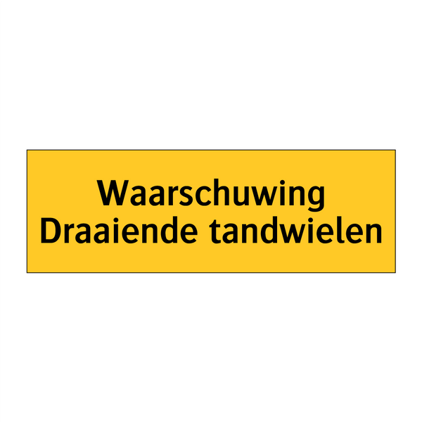 Waarschuwing Draaiende tandwielen