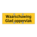 Waarschuwing Glad oppervlak