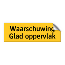 Waarschuwing Glad oppervlak