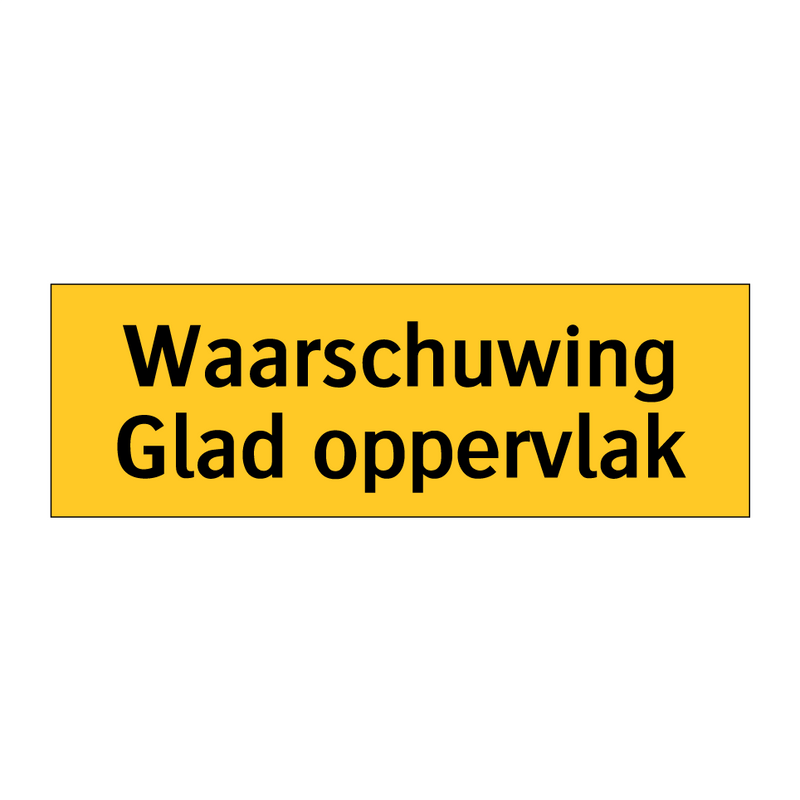 Waarschuwing Glad oppervlak