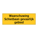 Waarschuwing Schietbaan gevaarlijk gebied