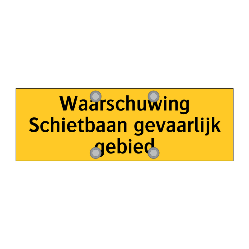 Waarschuwing Schietbaan gevaarlijk gebied