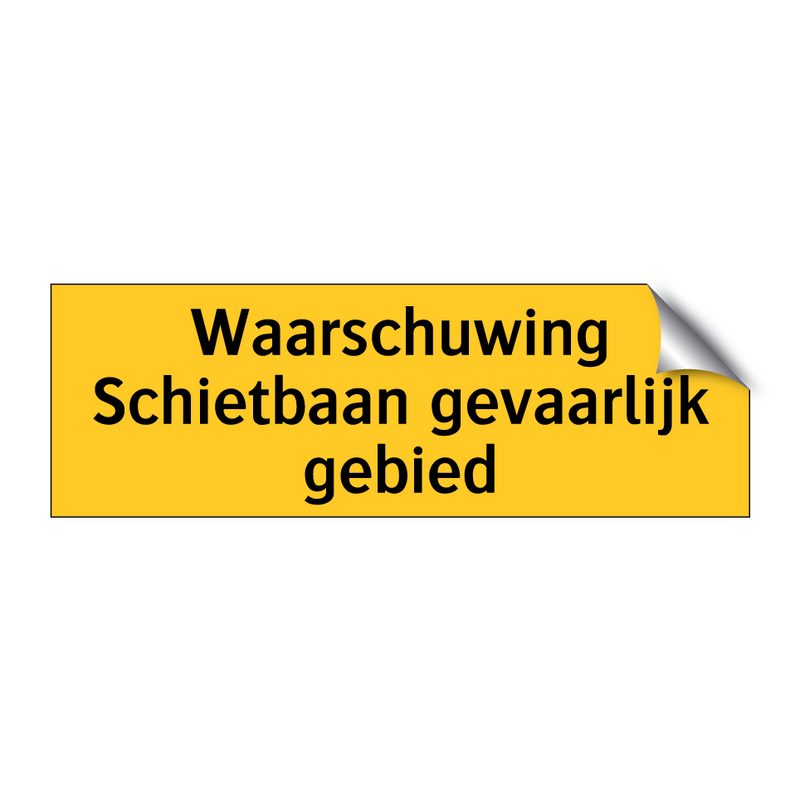 Waarschuwing Schietbaan gevaarlijk gebied