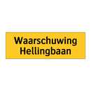 Waarschuwing Hellingbaan