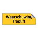 Waarschuwing Traplift