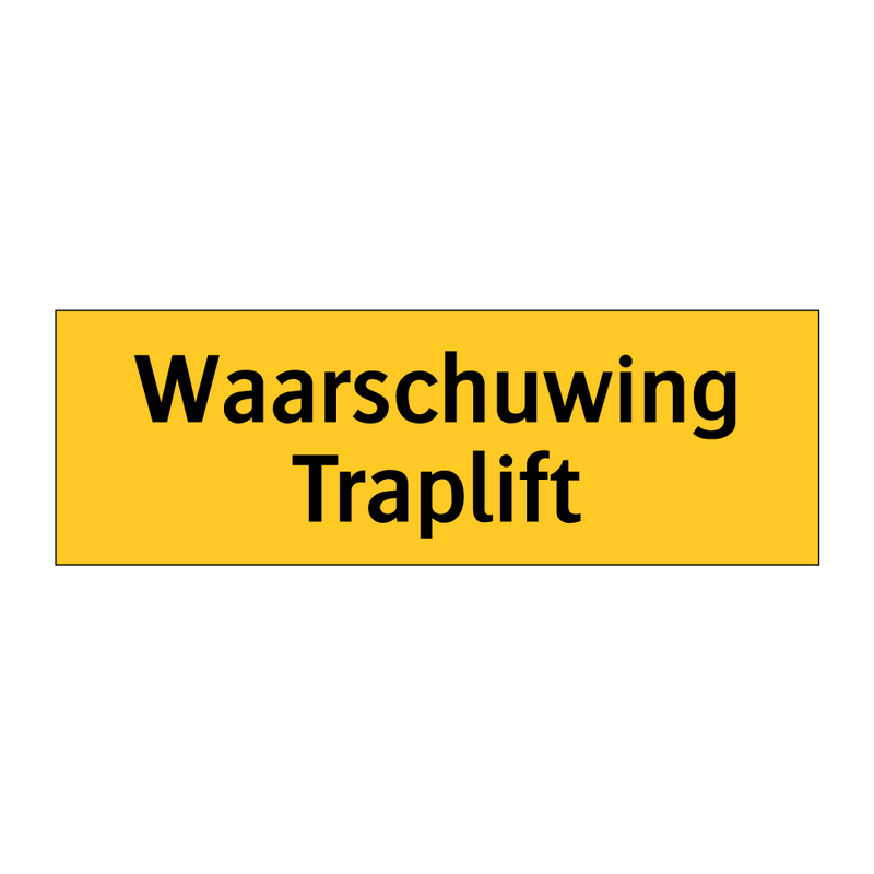 Waarschuwing Traplift