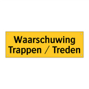 Waarschuwing Trappen / Treden