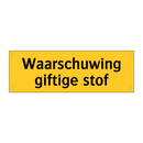 Waarschuwing giftige stof