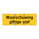 Waarschuwing giftige stof
