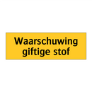 Waarschuwing giftige stof