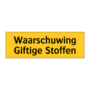 Waarschuwing Giftige Stoffen