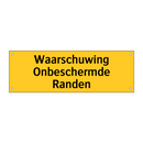 Waarschuwing Onbeschermde Randen