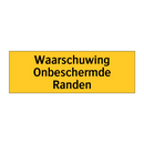Waarschuwing Onbeschermde Randen