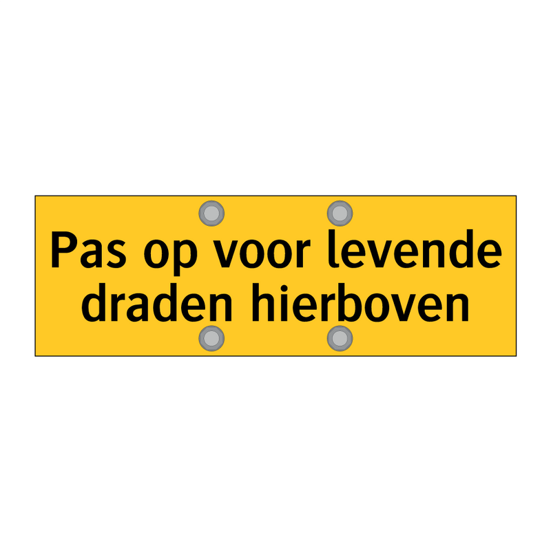 Pas op voor levende draden hierboven