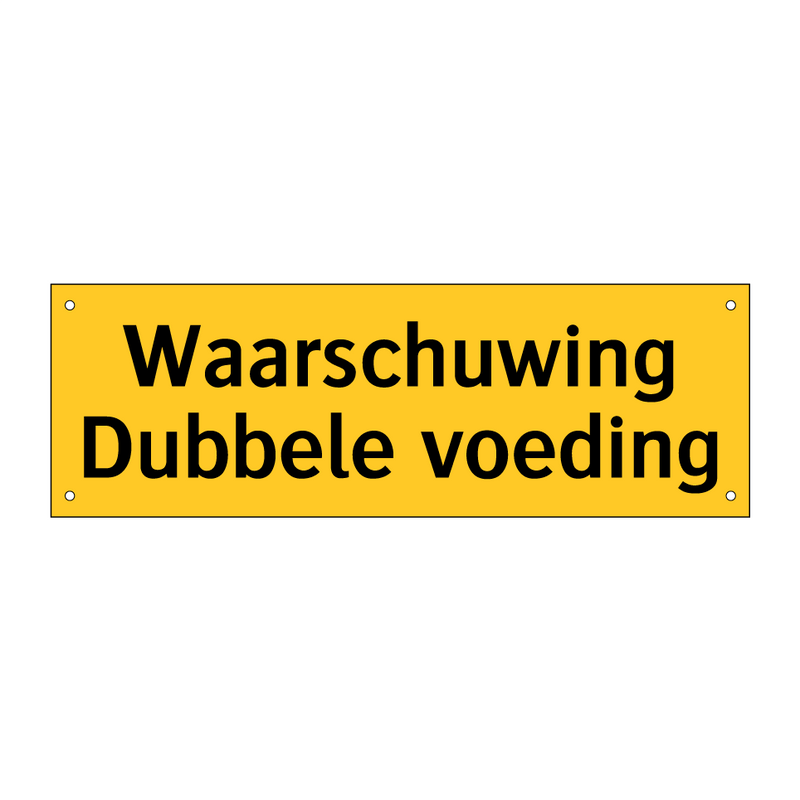 Waarschuwing Dubbele voeding