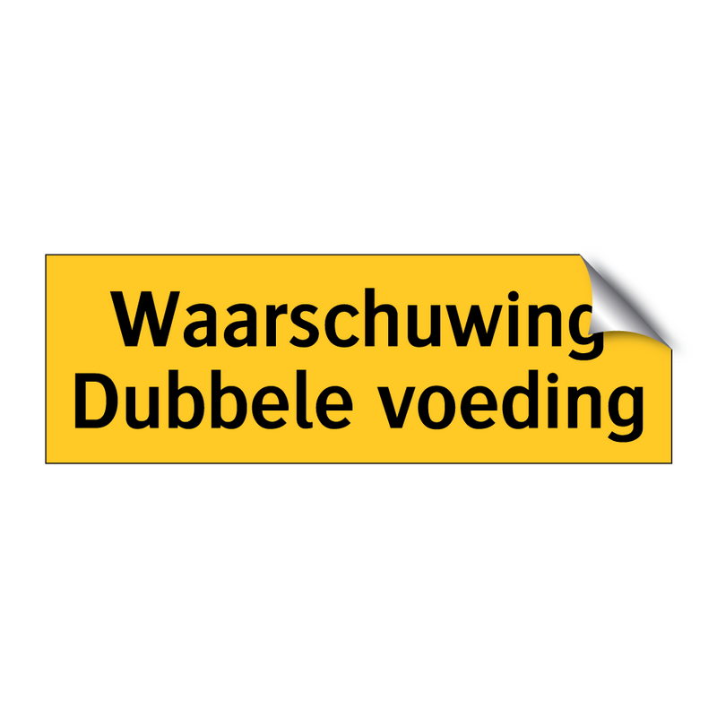 Waarschuwing Dubbele voeding