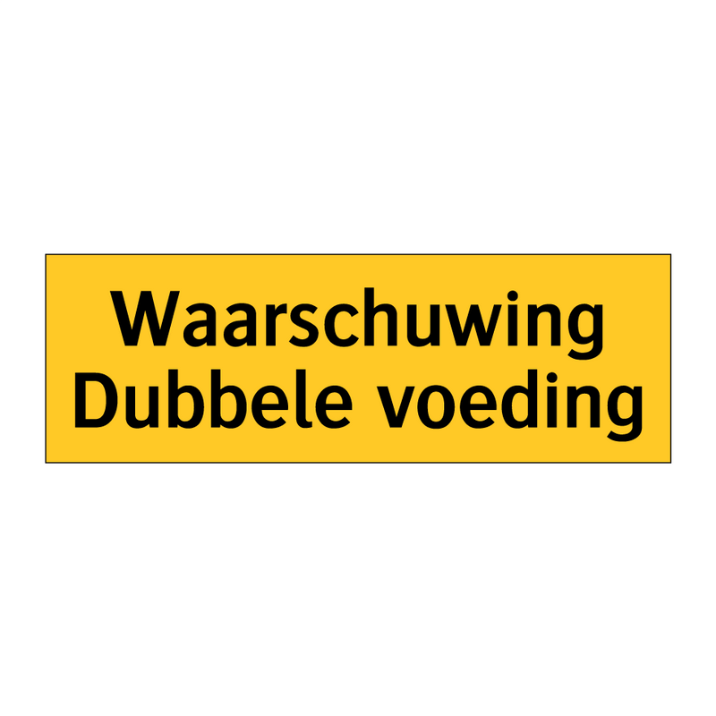 Waarschuwing Dubbele voeding