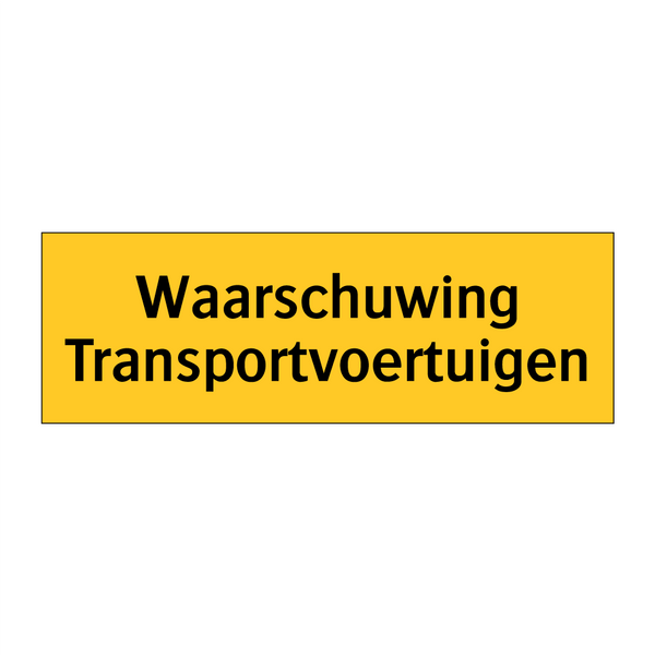 Waarschuwing Transportvoertuigen