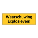 Waarschuwing Explosieven!