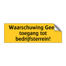 Waarschuwing Geen toegang tot bedrijfsterrein!