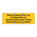 Waarschuwing Risico op brandwonden op speeltoestellen /.../