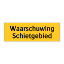 Waarschuwing Schietgebied