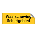 Waarschuwing Schietgebied